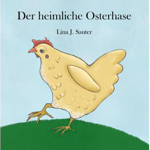 Lina J. Sauter - Der heimliche Osterhase