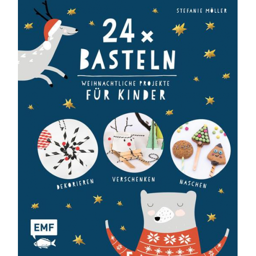 Stefanie Möller - 24 x Basteln – Weihnachtliche Projekte für Kinder