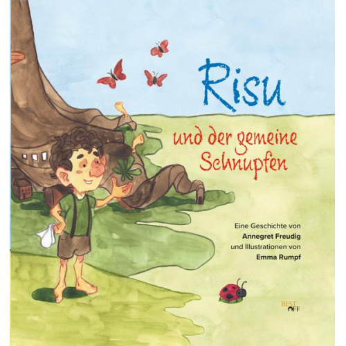 Annegret Freudig - Risu und der gemeine Schnupfen