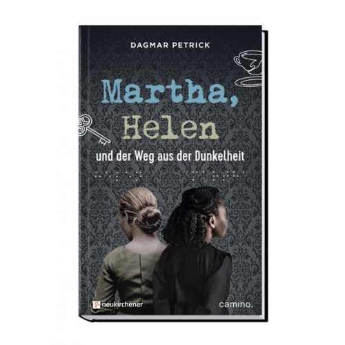 Dagmar Petrick - Martha, Helen und der Weg aus der Dunkelheit