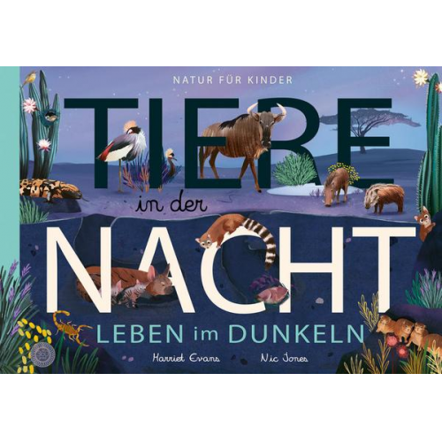 Harriet Evans - Tiere in der Nacht - Leben im Dunkeln