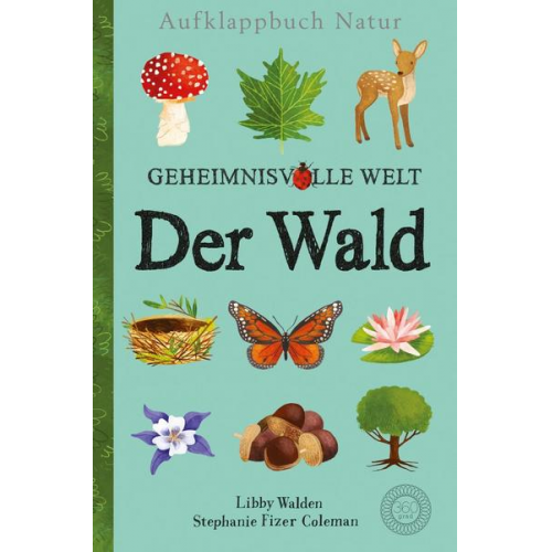 Libby Walden - Aufklappbuch Natur - Geheimnisvolle Welt