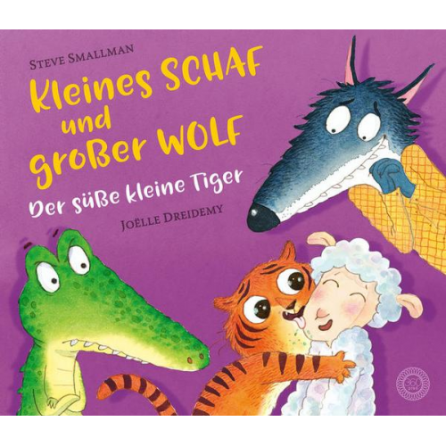 Steve Smallman - Kleines Schaf und großer Wolf - Der süße kleine Tiger