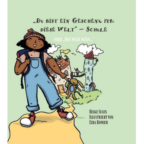 Heike Susen - Du bist ein Geschenk für diese Welt' - Schule