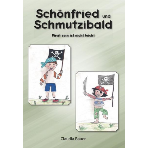 Claudia Bauer - Schönfried und Schmutzibald