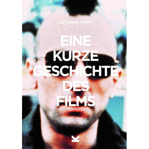 Ian Haydn Smith - Eine kurze Geschichte des Films