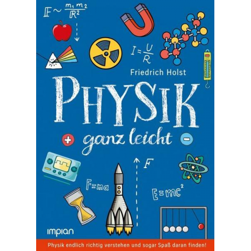 Friedrich Holst - Physik ganz leicht