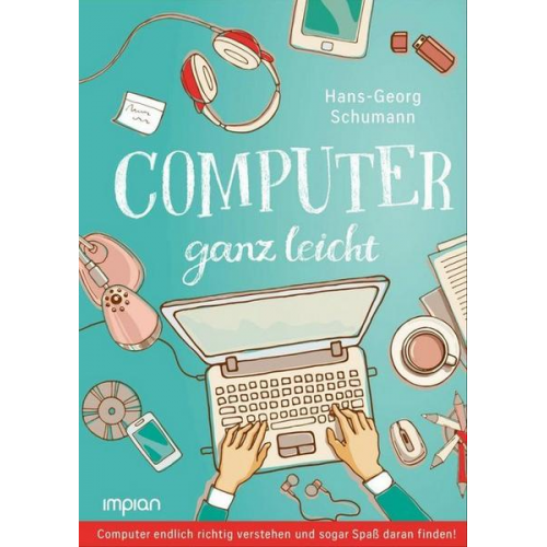 Hans-Georg Schumann - Computer ganz leicht