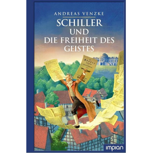 Andreas Venzke - Schiller und die Freiheit des Geistes