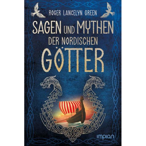 Roger Lancelyn Green - Sagen und Mythen der nordischen Götter