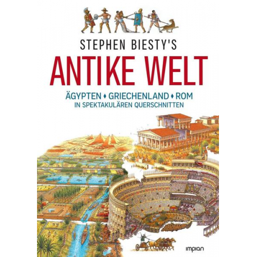 Stewart Ross - Stephen Biesty's Antike Welt