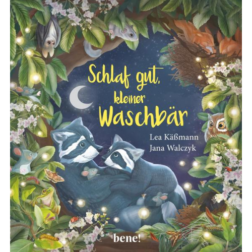 Lea Kässmann - Schlaf gut, kleiner Waschbär – ein Bilderbuch für Kinder ab 2 Jahren