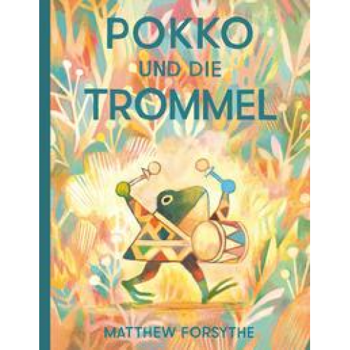 Matthew Forsythe - Pokko und die Trommel