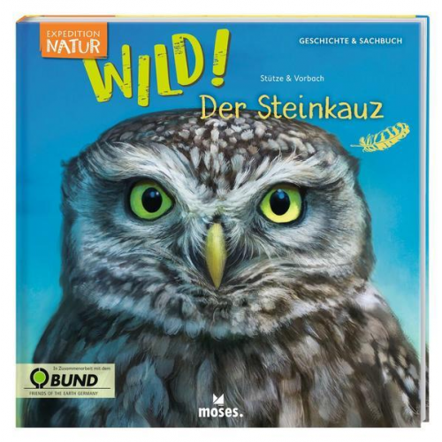 Annett Stütze & Britta Vorbach - Expedition Natur: WILD! Der Steinkauz