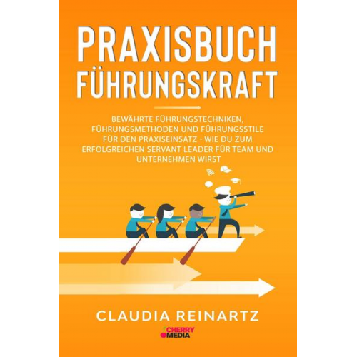 Claudia Reinartz - Praxisbuch Führungskraft