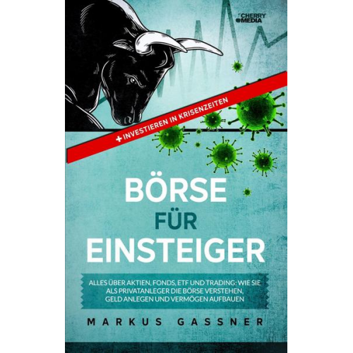 Markus Gassner - Finanzanlagen und Börse für Einsteiger – Alles über Aktien, Aktienfonds, ETF und Traden