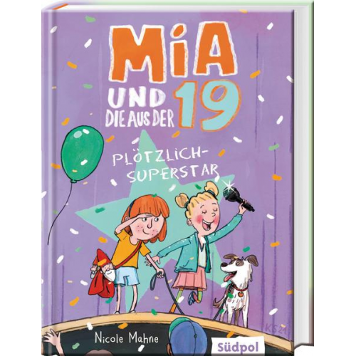 Nicole Mahne - Mia und die aus der 19 - Plötzlich Superstar