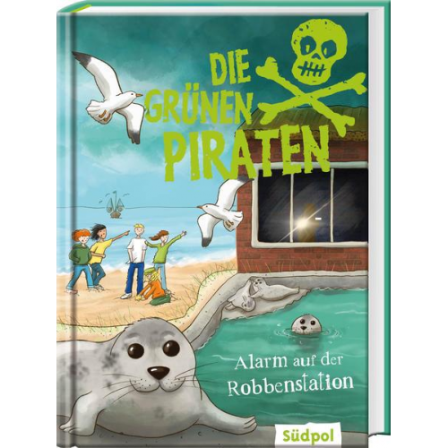 Andrea Possberg & Corinna Böckmann - Die Grünen Piraten – Alarm auf der Robbenstation