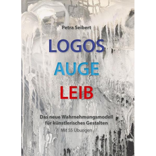 Petra Seibert - Logos • Auge • Leib