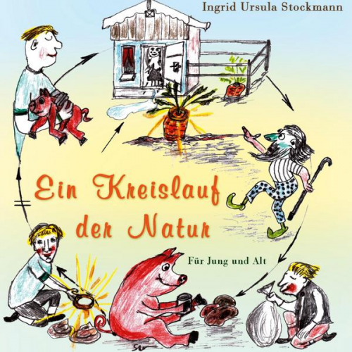 Ingrid Ursula Stockmann - Ein Kreislauf der Natur