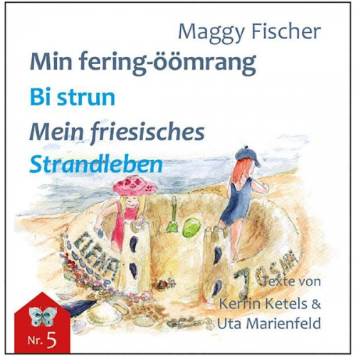 Maggy Fischer - Min fering-öömrang Bi strun / Mein friesisches Strandleben