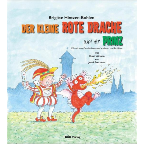 Brigitte Hintzen-Bohlen-Bohlen - Der kleine rote Drache und der Prinz