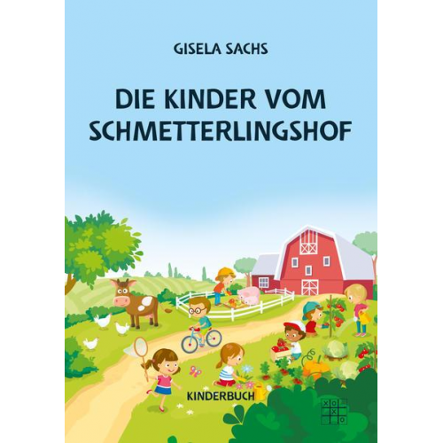 Gisela Sachs - Die Kinder vom Schmetterlingshof