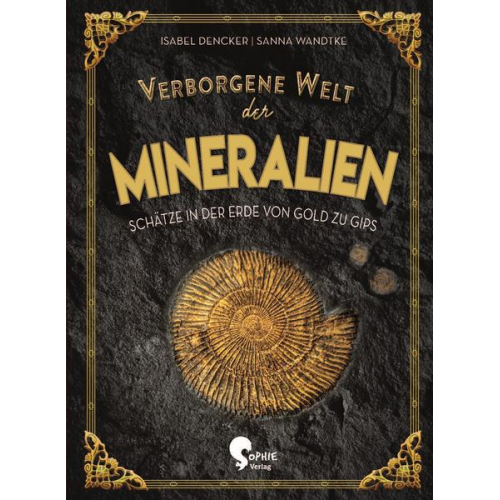 Isabel Dencker - Verborgene Welt der Mineralien