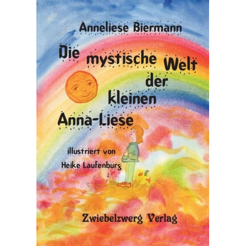 Anneliese Biermann - Die mystische Welt der kleinen Anna-Liese