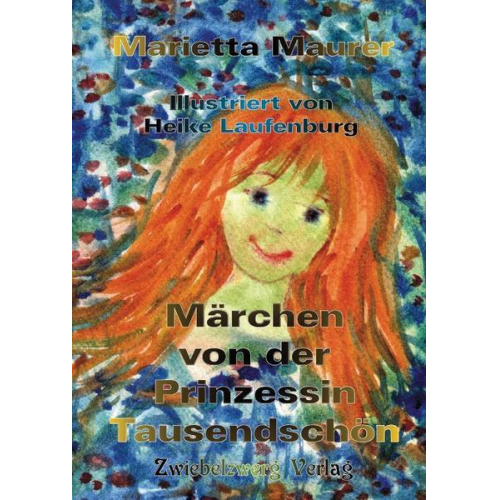Marietta Maurer - Märchen von der Prinzessin Tausendschön