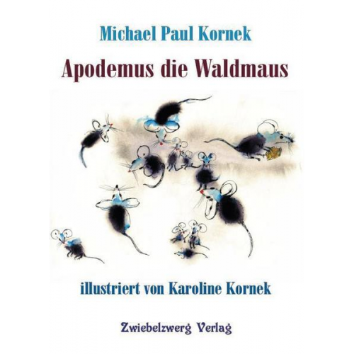 Michael Paul Kornek - Apodemus die Waldmaus