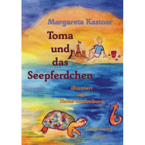 Margareta Kastner - Toma und das Seepferdchen