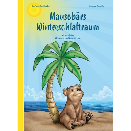 Stefanie Bartlweber - Mausebärs Winterschlaftraum