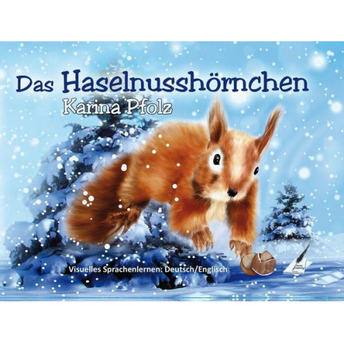 Karina Pfolz - Das Haselnusshörnchen