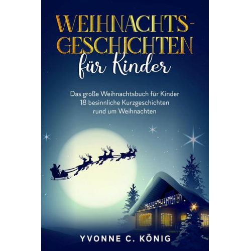 Yvonne C. König - Weihnachtsgeschichten für Kinder