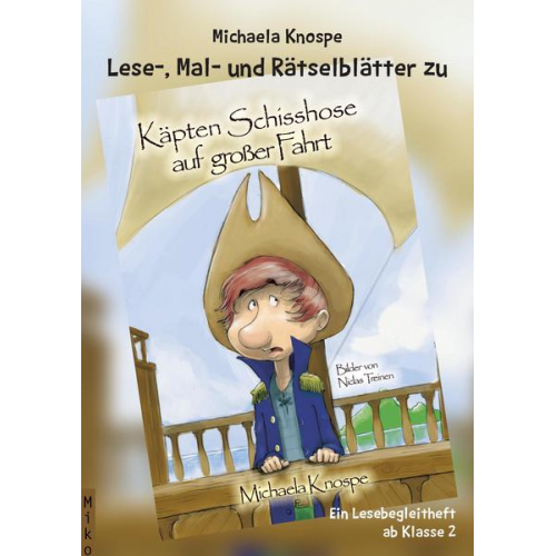 Michaela Knospe - Lese-, Mal- und Rätselblätter zu Käpten Schisshose auf großer Fahrt