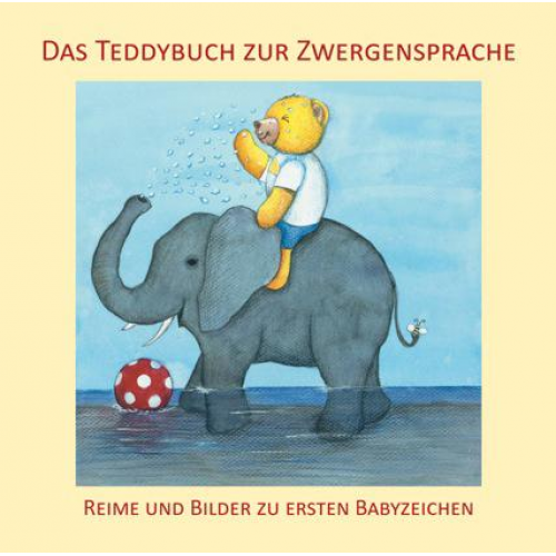 Vivian König Monique Lang Dorothee Brück Andrea Weissenböck - Das Teddybuch zur Zwergensprache