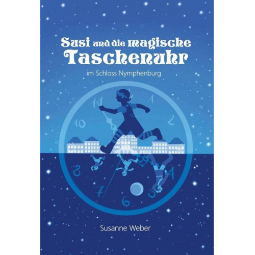 Susanne Weber - Susi und die magische Taschenuhr