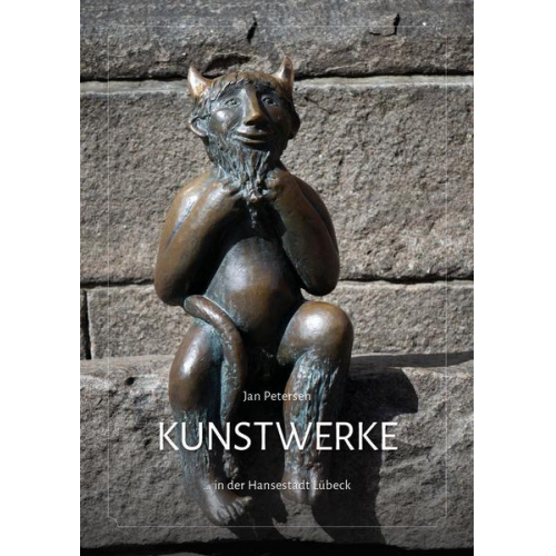 Jan Petersen - Kunstwerke ... in der Hansestadt Lübeck