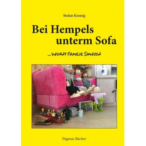 Stefan Koenig - Bei Hempels unterm Sofa ... wohnt Familie Simpson