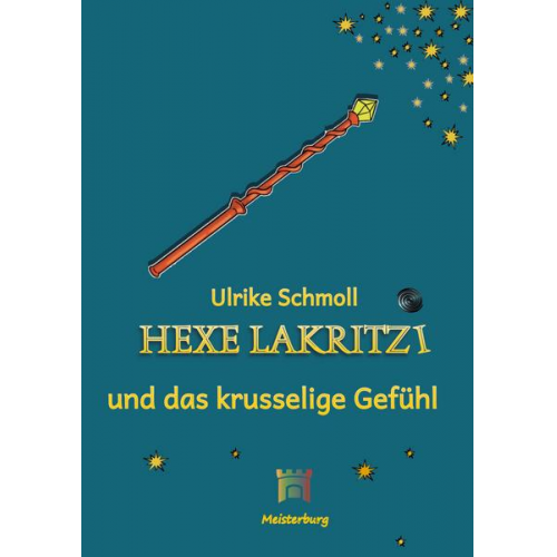 Ulrike Schmoll - Hexe Lakritzi und das krusselige Gefühl