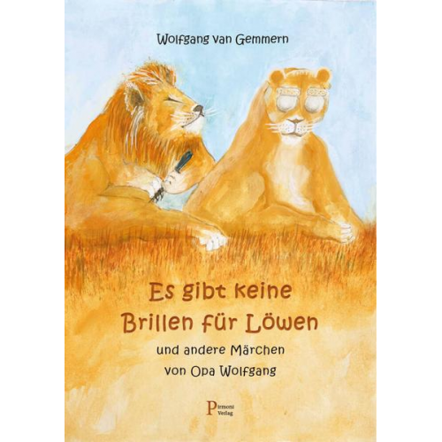 Wolfgang van Gemmern - Es gibt keine Brillen für Löwen