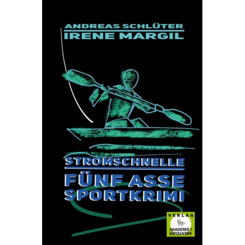 Irene Margil & Andreas Schlüter - Die fünf Asse - Stromschnelle