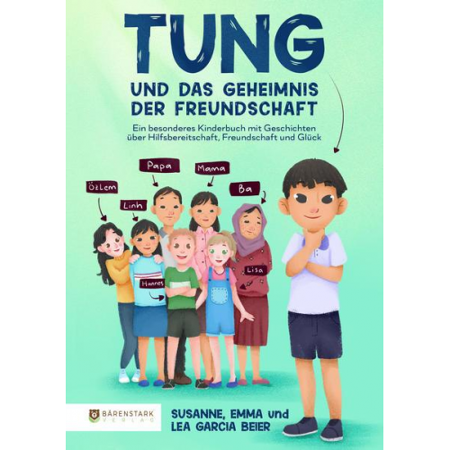 Garcia Beier Susanne - Tung und das Geheimnis der Freundschaft