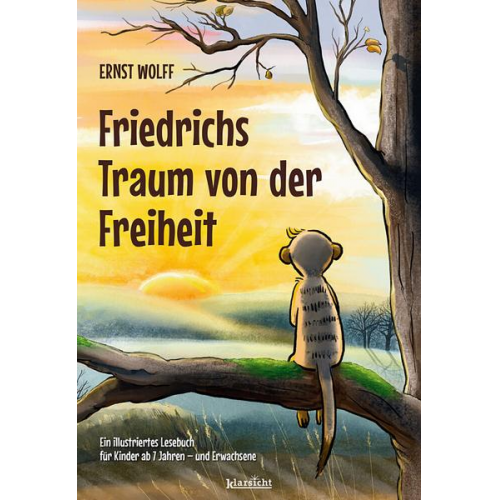 Ernst Wolff - Friedrichs Traum von der Freiheit