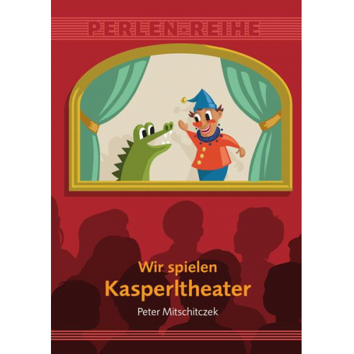 Peter Mitschitczek - Wir spielen Kasperltheater