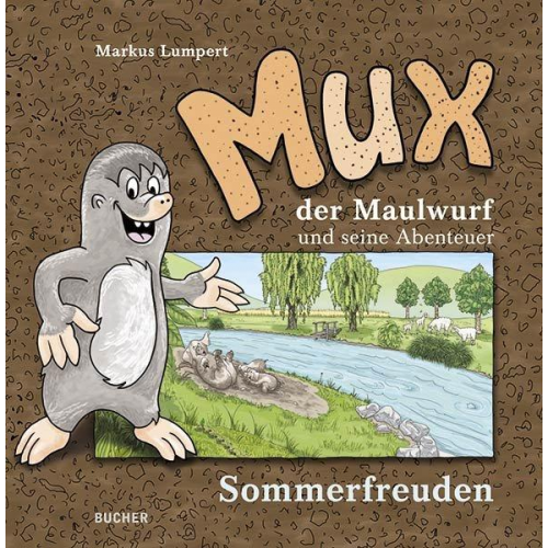 Markus Lumpert - MUX der Maulwurf und seine Abenteuer (3 Bände)