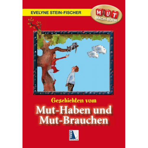 Evelyne Stein-Fischer - Geschichten vom Muthaben und Mutbrauchen