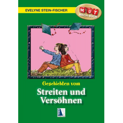 Evelyne Stein-Fischer - Geschichten vom Streiten und Versöhnen