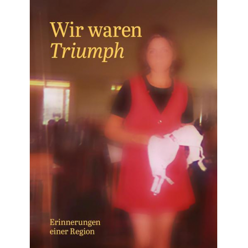 Brigitta Schmidt-Lauber & Peter Becker - Wir waren Triumph